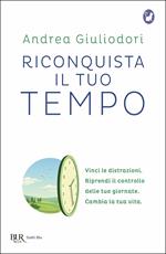 Riconquista il tuo tempo. Vinci le distrazioni. Riprendi il controllo delle tue giornate. Cambia la tua vita