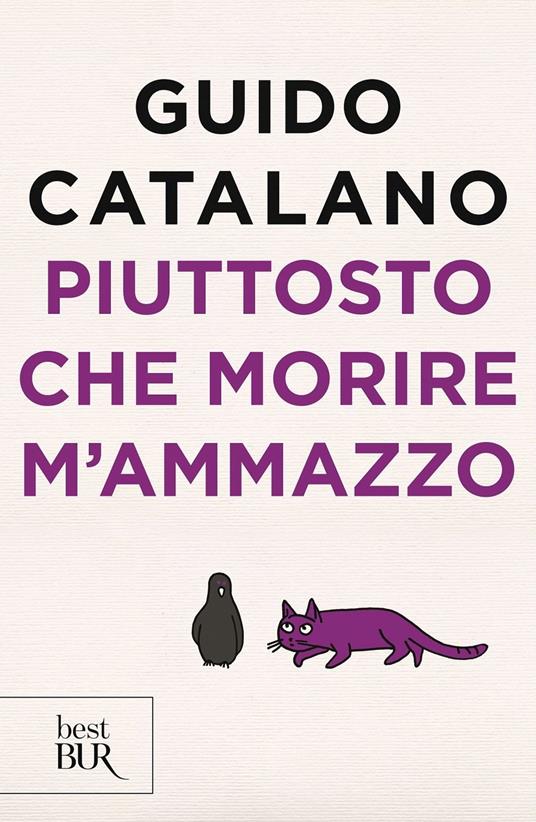 Piuttosto che morire m'ammazzo - Guido Catalano - copertina