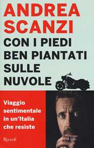 Con i piedi ben piantati sulle nuvole. Viaggio sentimentale in un'Italia che resiste