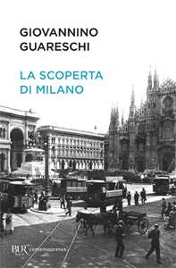 La scoperta di Milano