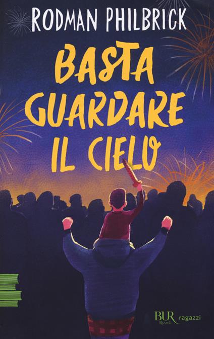 Basta guardare il cielo - Rodman Philbrick - copertina