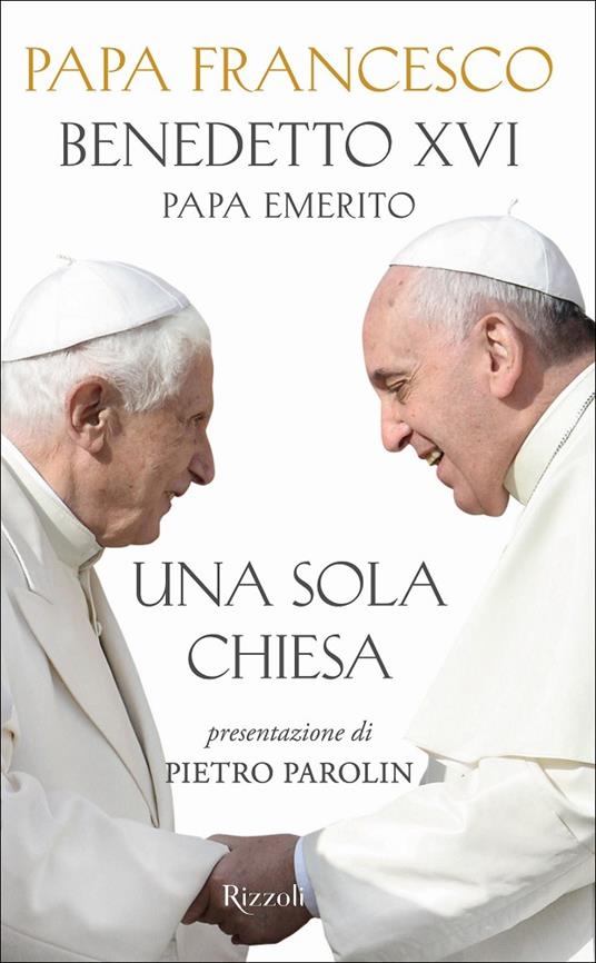 Una sola Chiesa - Francesco (Jorge Mario Bergoglio),Benedetto XVI (Joseph Ratzinger) - copertina