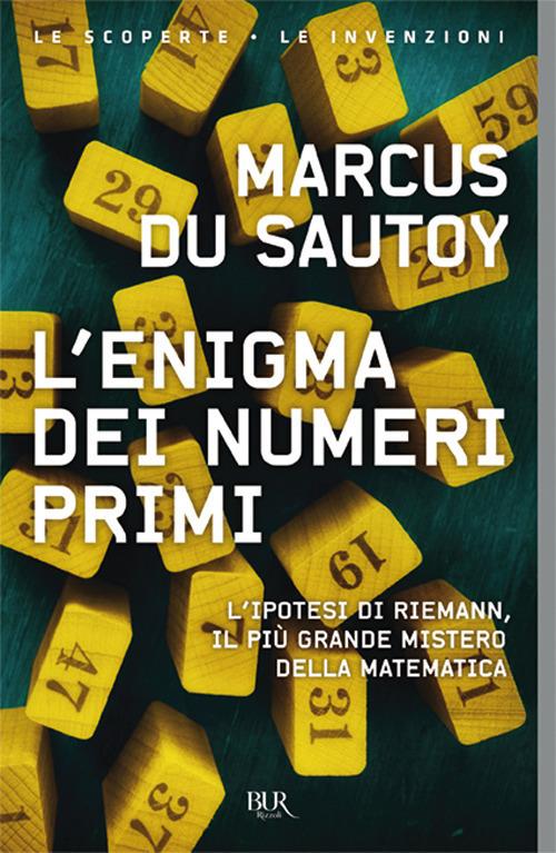 L'enigma dei numeri primi. L'ipotesi di Riemann, il più grande mistero della matematica - Marcus Du Sautoy - copertina