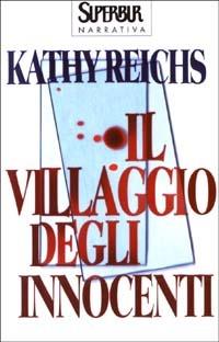 Il villaggio degli innocenti - Kathy Reichs - 2