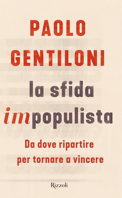 La sfida impopulista. Da dove partire per tornare a vincere - Paolo Gentiloni - copertina