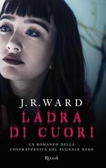 Ladra di cuori. La confraternita del pugnale nero. Vol. 16