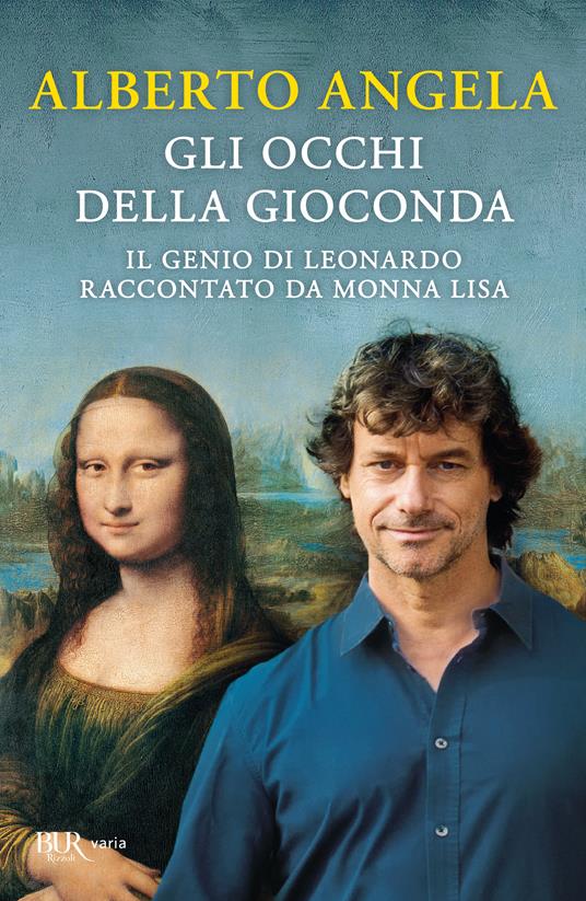 Gli occhi della Gioconda. Il genio di Leonardo raccontato da Monna Lisa - Alberto Angela - copertina