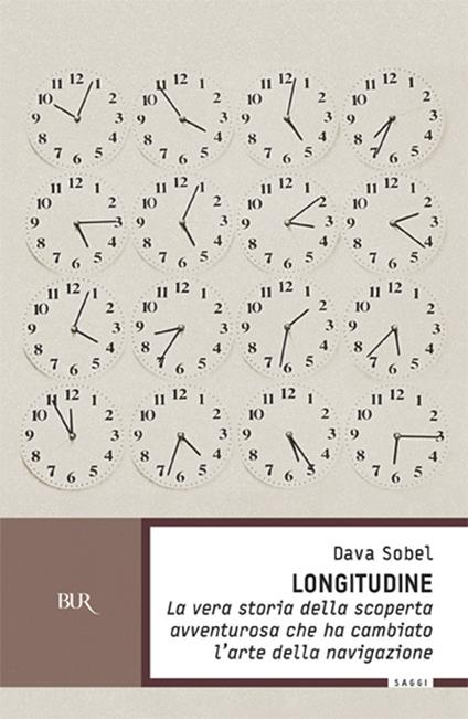 Longitudine. La vera storia della scoperta avventurosa che ha cambiato  l'arte della navigazione