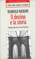 Destino e la storia - Reinhold Niebuhr - copertina