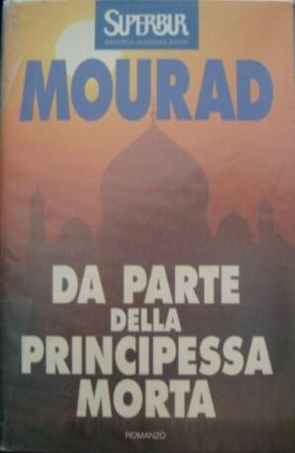 Da parte della principessa morta - Kenizé Mourad - copertina