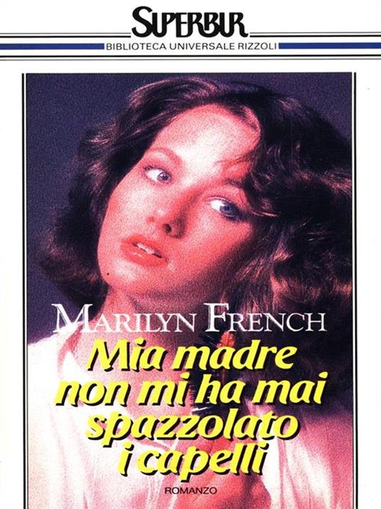 Mia madre non mi ha mai spazzolato i capelli - Marilyn French - copertina