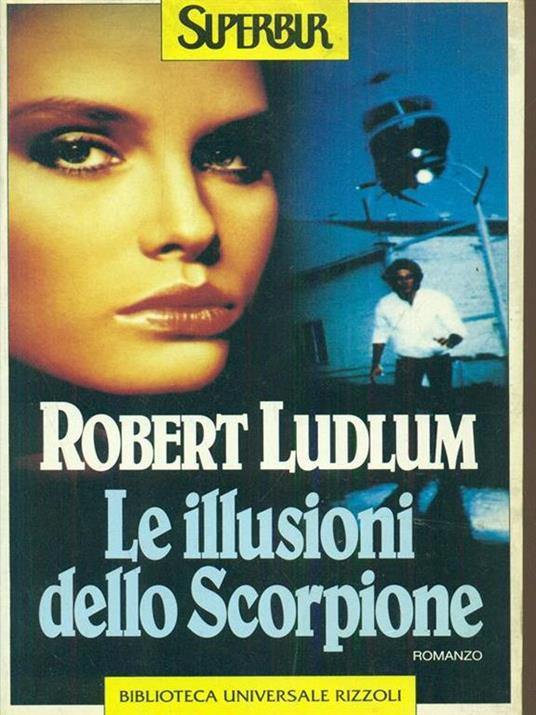 Le illusioni dello scorpione - Robert Ludlum - copertina