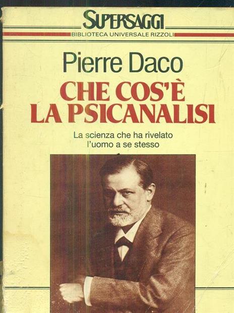 Che cos'è la psicanalisi - Pierre Daco - 3