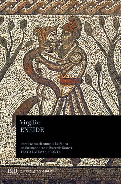 Eneide. Testo latino a fronte - Publio Virgilio Marone - Libro - Rizzoli - BUR  Classici greci e latini | IBS