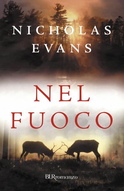 Nel fuoco - Nicholas Evans - copertina