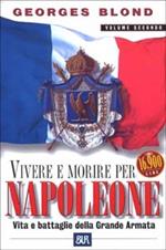 Vivere e morire per Napoleone. Vol. 2