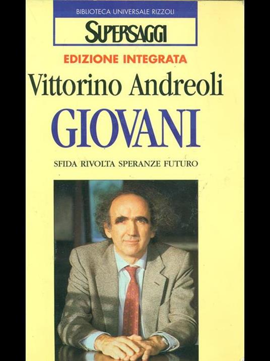 Giovani. Sfida, rivolta, speranze, futuro - Vittorino Andreoli - 3