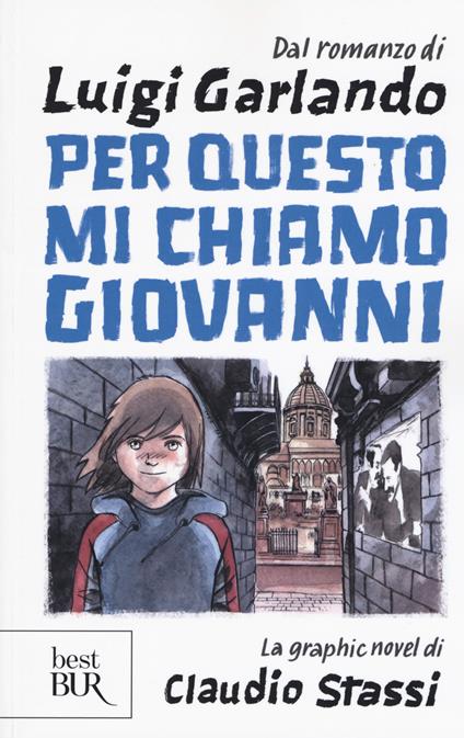 Per questo mi chiamo Giovanni - Luigi Garlando,Claudio Stassi - copertina