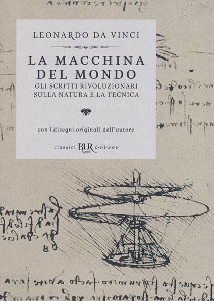 La macchina del mondo. Gli scritti rivoluzionari sulla natura e la tecnica - Leonardo da Vinci - copertina