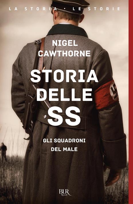 Storia delle SS. Gli squadroni del male - Nigel Cawthorne - copertina