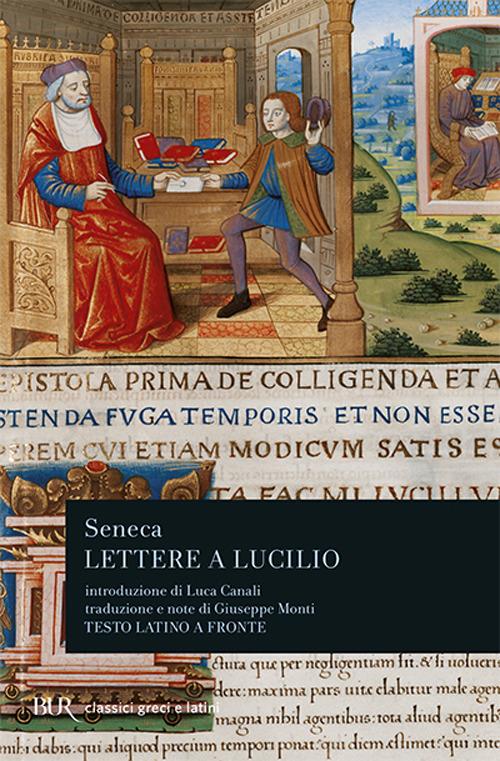 Lettere a Lucilio - Lucio Anneo Seneca - Libro - Rizzoli - BUR Classici  greci e latini | IBS