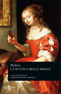 Libro La scuola delle mogli. Testo francese a fronte Molière