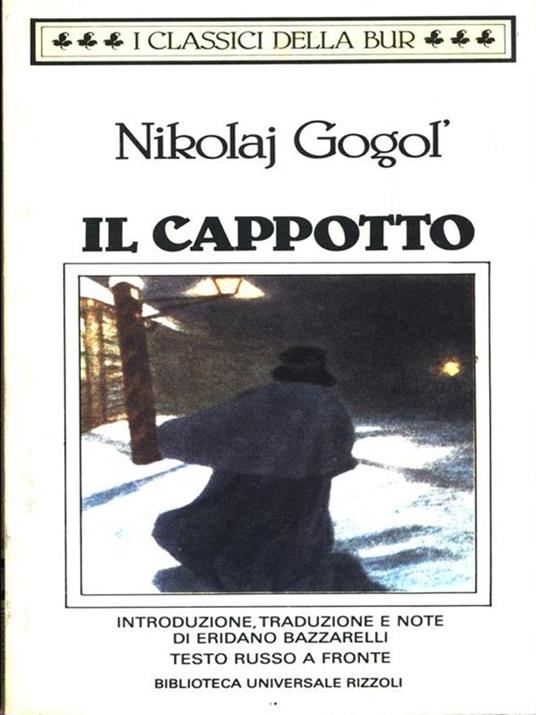 Il cappotto. Ediz. bilingue - Nikolaj Gogol' - Libro - Rizzoli - BUR  Classici | IBS