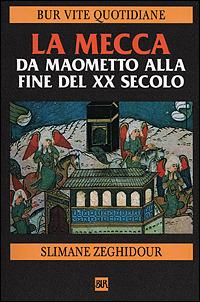 La Mecca da Maometto alla fine del XX secolo - Slimane Zeghidour - copertina