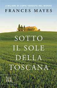 Sotto il sole della Toscana