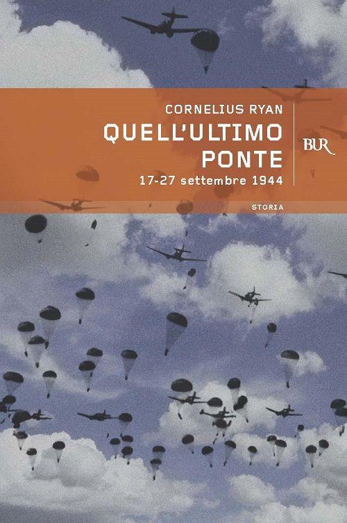 Quell'ultimo ponte - Cornelius Ryan - copertina