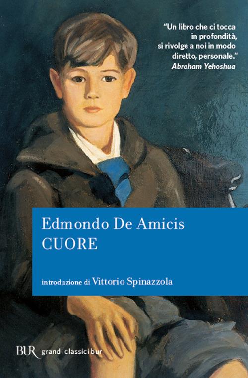 Cuore - Edmondo De Amicis - Libro - Rizzoli - BUR Superbur classici | IBS