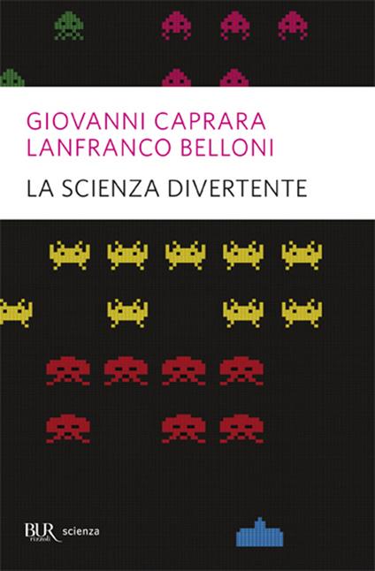 La scienza divertente - Giovanni Caprara,Lanfranco Belloni - copertina