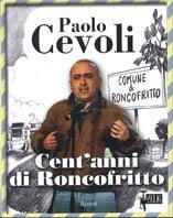 Cent'anni di Roncofritto - Paolo Cevoli - copertina