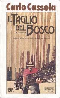 Il taglio del bosco-Rosa Gagliardi-Le amiche - Carlo Cassola - copertina