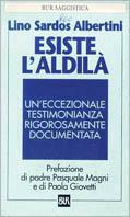 Esiste l'aldilà - Lino Sardos Albertini - copertina