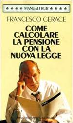 Come calcolare la pensione con la nuova legge