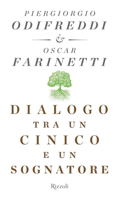 Dialogo tra un cinico e un sognatore - Piergiorgio Odifreddi,Oscar Farinetti - copertina