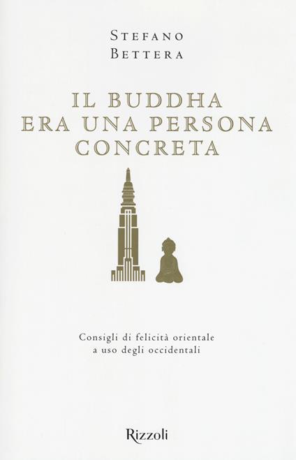 Il Buddha era una persona concreta - Stefano Bettera - copertina