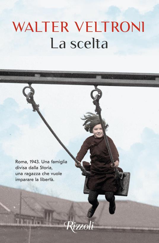 La scelta - Walter Veltroni - copertina