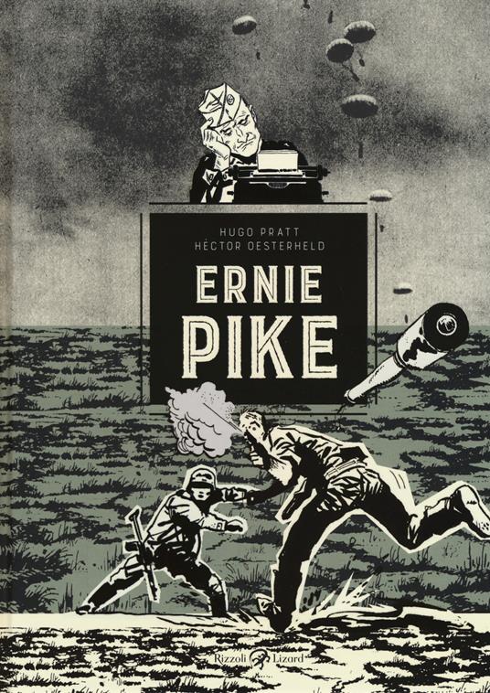 Ernie Pike - Hugo Pratt,Héctor Germán Oesterheld - copertina