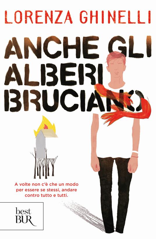 Anche gli alberi bruciano - Lorenza Ghinelli - copertina