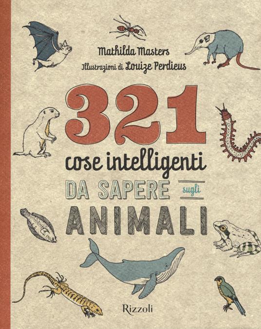 321 cose intelligenti da sapere sugli animali - Mathilda Masters - copertina