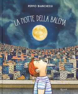 La notte della balena. Ediz. a colori