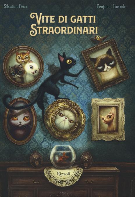 Vite di gatti straordinari - Sébastien Perez,Benjamin Lacombe - copertina