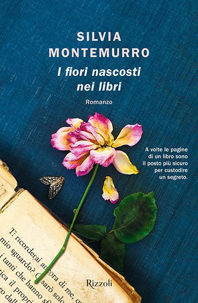 I fiori nascosti nei libri - Silvia Montemurro - Libro - Rizzoli - | IBS