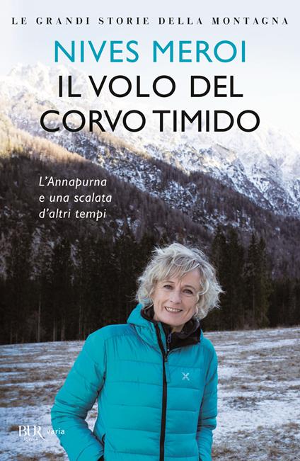 Il volo del corvo timido. L'Annapurna e una scalata d'altri tempi - Nives Meroi - copertina