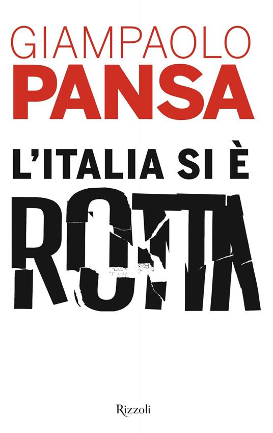 L'Italia si è rotta - Giampaolo Pansa - copertina