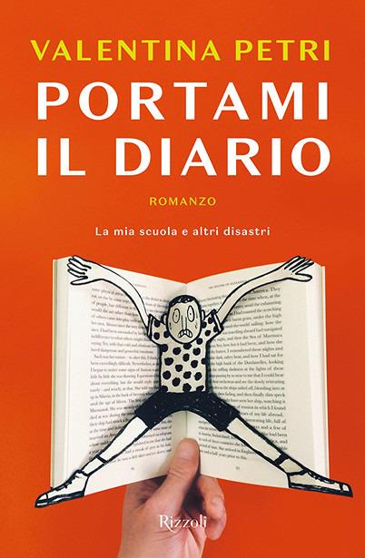 Portami il diario. La mia scuola e altri disastri - Valentina Petri - copertina