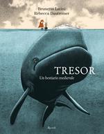 Tresor. Un bestiario medievale. Ediz. a colori