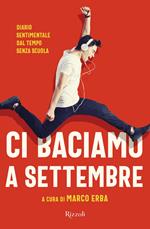 Ci baciamo a settembre. Diario sentimentale dal tempo senza scuola